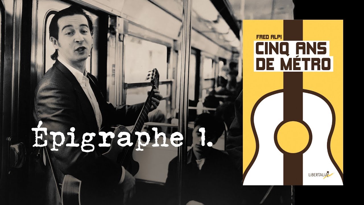 Cinq ans de métro - Epigraphe 1