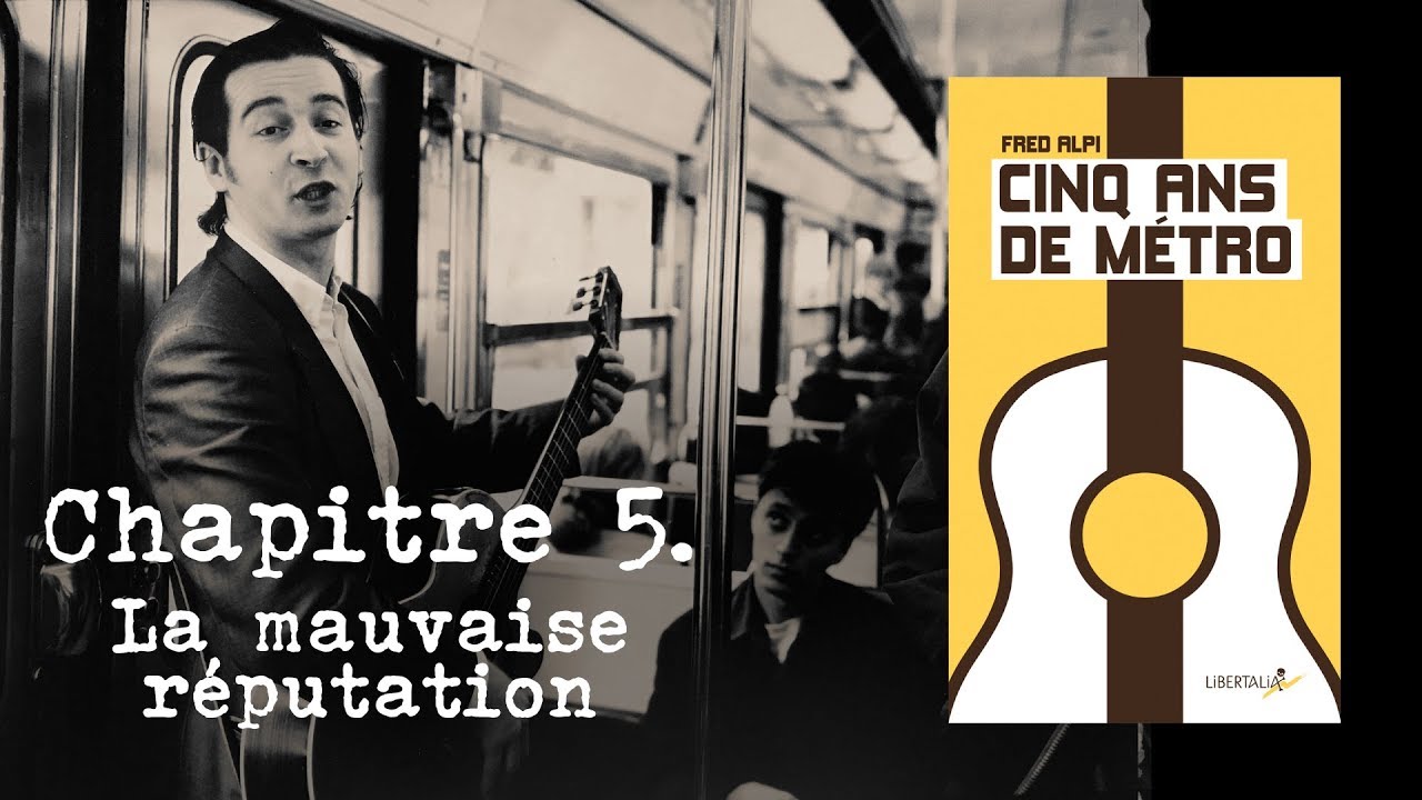 Cinq ans de métro. Chapitre 5 - La mauvaise réputation